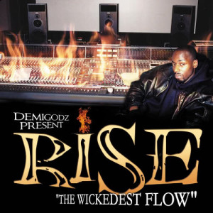 Album The Wickedest Flow / No Faith (Explicit) from Rise