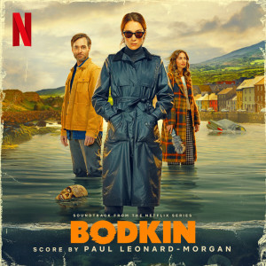 Paul Leonard-Morgan的專輯Bodkin (Soundtrack from the Netflix Series)