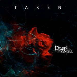收聽David Angel的Taken歌詞歌曲