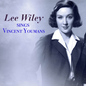 Lee Wiley Sings Vincent Youmans