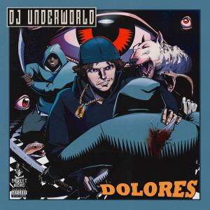 Dj Underworld的專輯Dolores (Explicit)