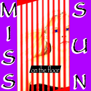 收聽Miss Sun的On The Floor歌詞歌曲