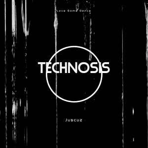 ดาวน์โหลดและฟังเพลง Technosis พร้อมเนื้อเพลงจาก JUSCUZ
