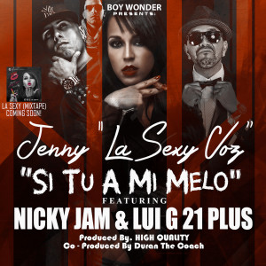 อัลบัม "Si Tu a Mi Melo" (feat. Nicky Jam & Lugi 21 Plus) ศิลปิน Jenny "La Sexy Voz"