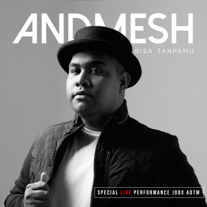 Dengarkan Bisa Tanpamu (Live At " Joox Aotm", Instrumental) lagu dari Andmesh dengan lirik