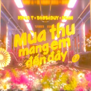 Kiper T的專輯MÙA THU MANG EM ĐẾN ĐÂY