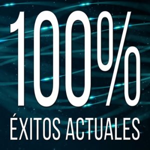 Varios Artistas的專輯100% Éxitos Actuales: Las Mejores Canciones de Listas de Música en Cadena. Dance Pop y Electronica Cien por Cien