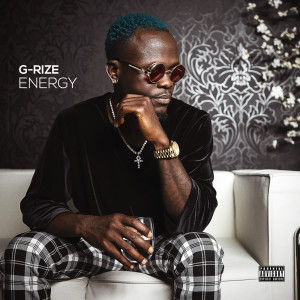 Listen to Energy (Explicit) song with lyrics from G-Rize