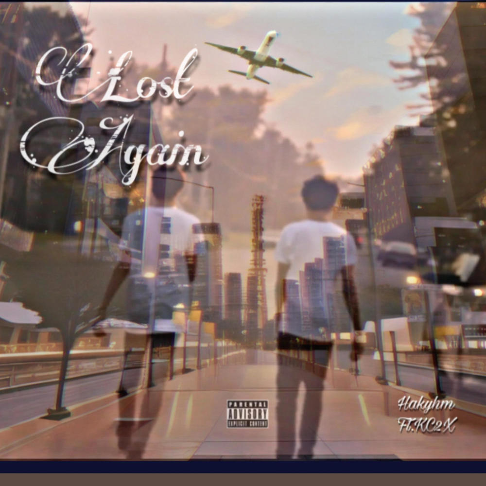 Lost Again (feat. KC2X) (Explicit)