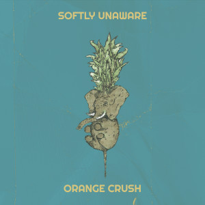 Listen to Softly Unaware song with lyrics from Orange Crush
