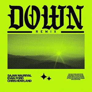 อัลบัม Down (Remix) ศิลปิน Sajan Nauriyal