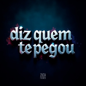 收聽DJ Winda ZS的Diz Quem Te Pegou (Explicit)歌詞歌曲