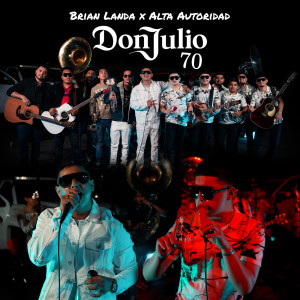 收听BRIAN LANDA的Don Julio 70歌词歌曲