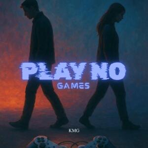 收听KMG的Play No Games (Explicit)歌词歌曲