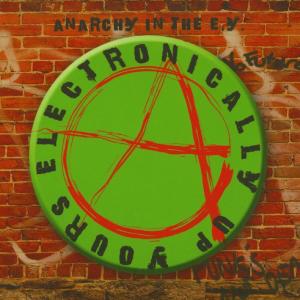Various Artists的專輯Anarchy in the E.Y. - Electronically Up Yours