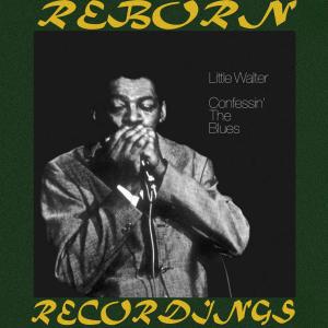 Album Confessin' the Blues (Hd Remastered) from Little Walter