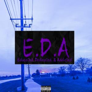 收聽TB Killa的E.D.A (Educated, Dedicated, & Addicted) (Explicit)歌詞歌曲