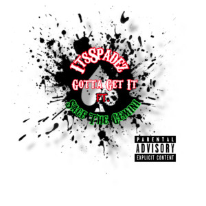 ดาวน์โหลดและฟังเพลง Gotta Get It (feat. Sage the Gemini) (Explicit) พร้อมเนื้อเพลงจาก itsSpadez