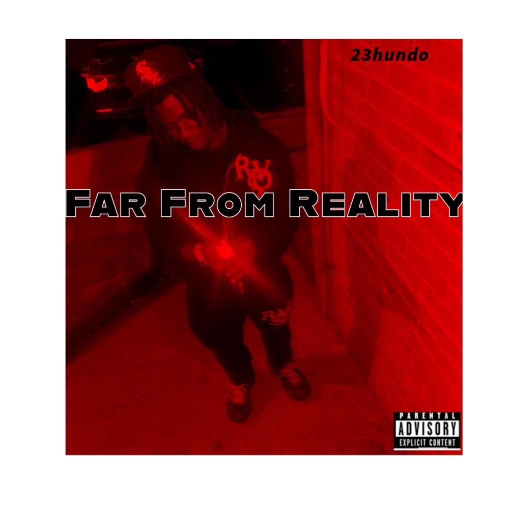 Far from reality (Explicit)