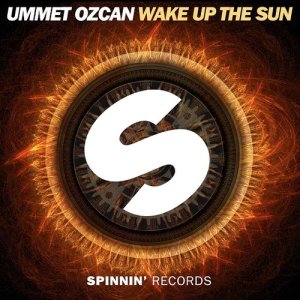 收聽Ummet Ozcan的Wake Up The Sun (Extended Mix)歌詞歌曲
