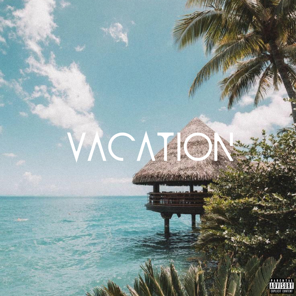 Vacation (Explicit)