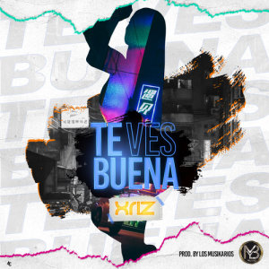 ดาวน์โหลดและฟังเพลง Te ves buena พร้อมเนื้อเพลงจาก Xriz