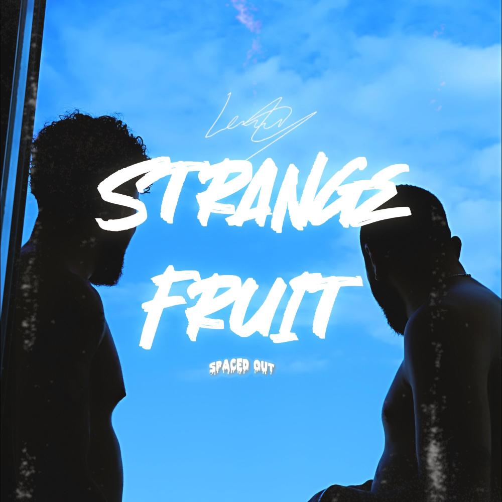 Strange Fruit (feat. SPACEDOUT!) (Explicit)