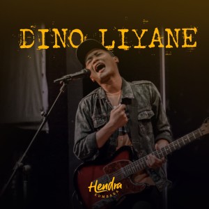 收聽Hendra Kumbara的Dino Liyane歌詞歌曲