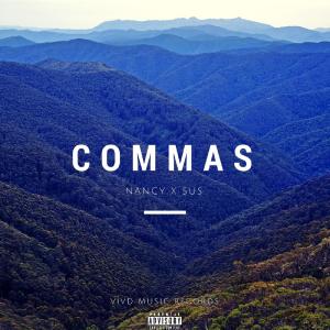 Listen to Commas (Explicit) song with lyrics from Sus