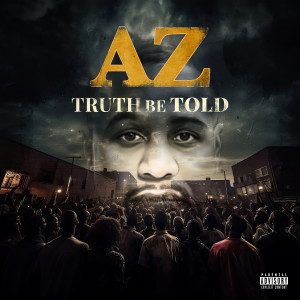 AZ的專輯Truth Be Told (Explicit)