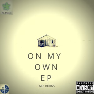 ดาวน์โหลดและฟังเพลง On My Own พร้อมเนื้อเพลงจาก Mr. Burns