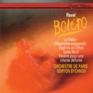 Ravel: Boléro; Rapsodie espagnole; La Valse; Daphnis & Chloé Suite No. 2; Pavane pour une infante défunte