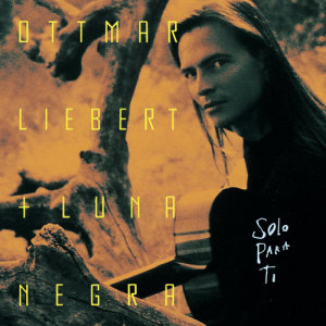 ดาวน์โหลดและฟังเพลง When I'm With U/Everything I Ever Needed 4 Bok Yun (Album Version) พร้อมเนื้อเพลงจาก Ottmar Liebert & Luna Negra