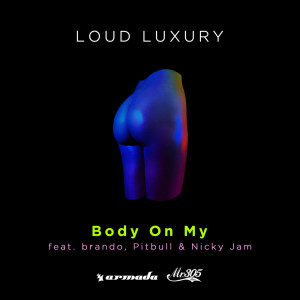 อัลบัม Body On My ศิลปิน Loud Luxury