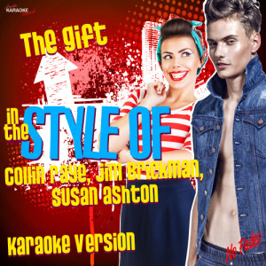 ดาวน์โหลดและฟังเพลง The Gift (In the Style of Collin Raye, Jim Brickman, Susan Ashton) [Karaoke Version] (Karaoke Version) พร้อมเนื้อเพลงจาก Ameritz Karaoke Standards