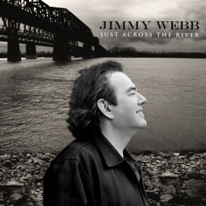 Jimmy Webb的專輯Just Across The River