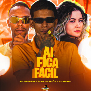 Black do Recife的专辑Ai Fica Fácil (Explicit)
