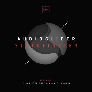 Dengarkan Stockfinster (Julian Rodriguez & Arnaud Cordova Remix) lagu dari Audioglider dengan lirik