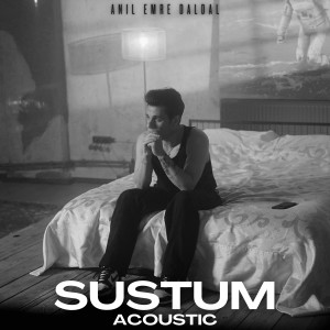 Anıl Emre Daldal的专辑Sustum (Acoustic)