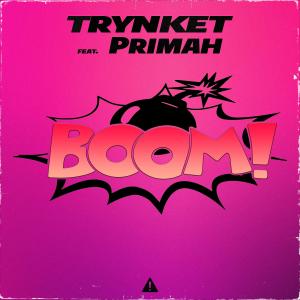 收聽Trynket的Boom! (feat. Primah)歌詞歌曲