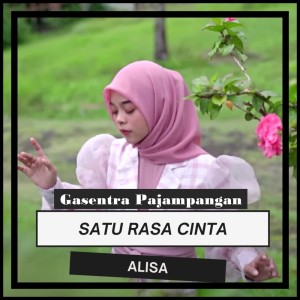 Listen to Satu Rasa Cinta song with lyrics from Gasentra Pajampangan