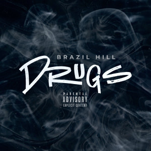 Brazil Hill的专辑Drugs (Explicit)