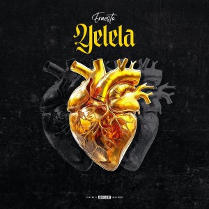 Listen to Yelela (Explicit) song with lyrics from Ernesto