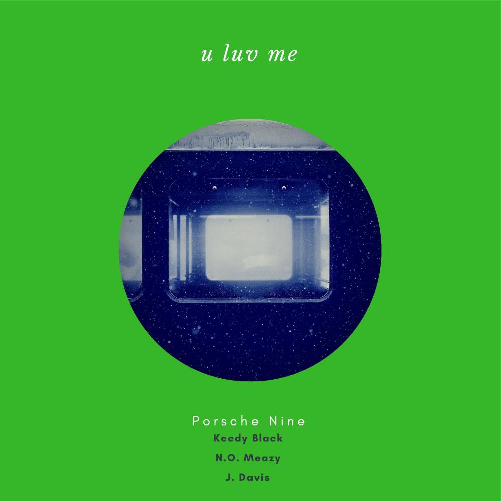 U Luv Me (feat. Keedy Black, N.O. Meazy & J. Davis) (Explicit)