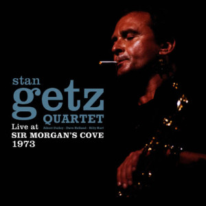 Stan Getz的專輯Live at Sir Morgan's Cove 1973 (Bonus Track Version)