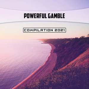Various Artists的專輯Powerful Gamble Compilation 2021