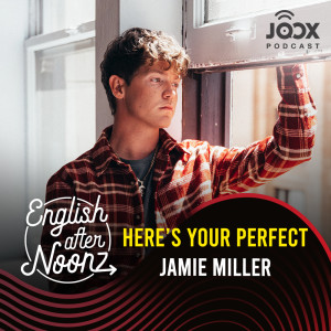 Dengarkan lagu EP.65 Here's Your Perfect - Jamie Miller nyanyian Group Star dengan lirik