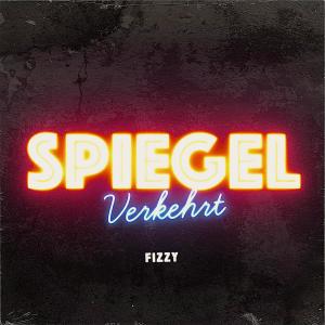 Fizzy的專輯Spiegelverkehrt (Explicit)