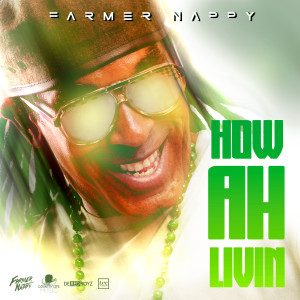 Farmer Nappy的專輯How ah Livin