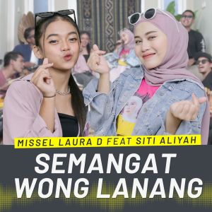 Dengarkan SEMANGAT WONG LANANG lagu dari Missel Laura D dengan lirik